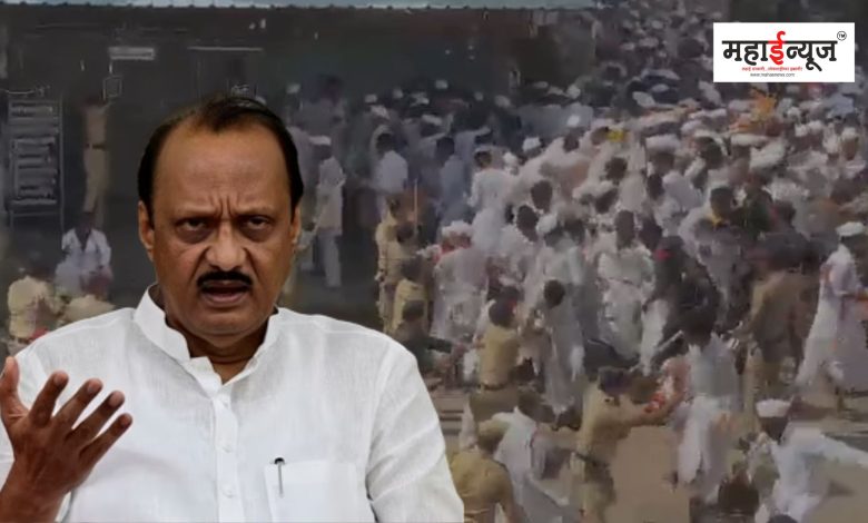 Ajit Pawar said that the government which is lathi-charged on the workers is strongly condemned