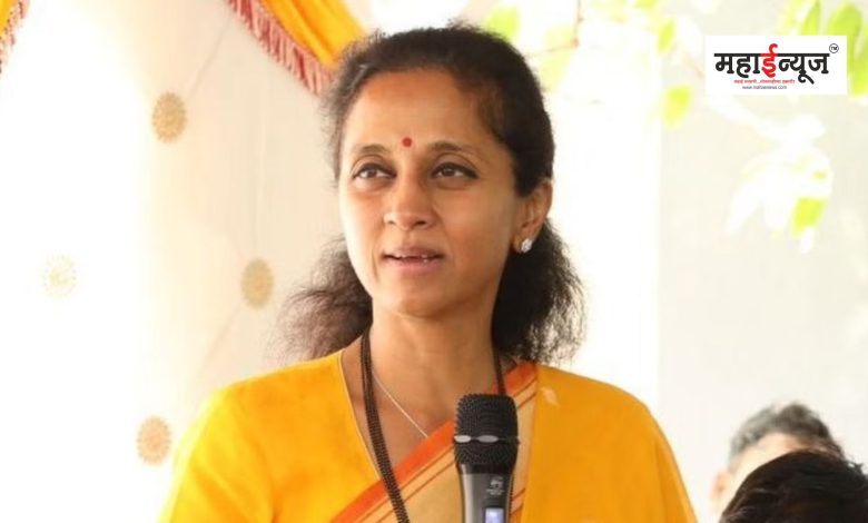 Supriya Sule said that the government is responsible for the incident that happened with a young woman in a hostel in Mumbai