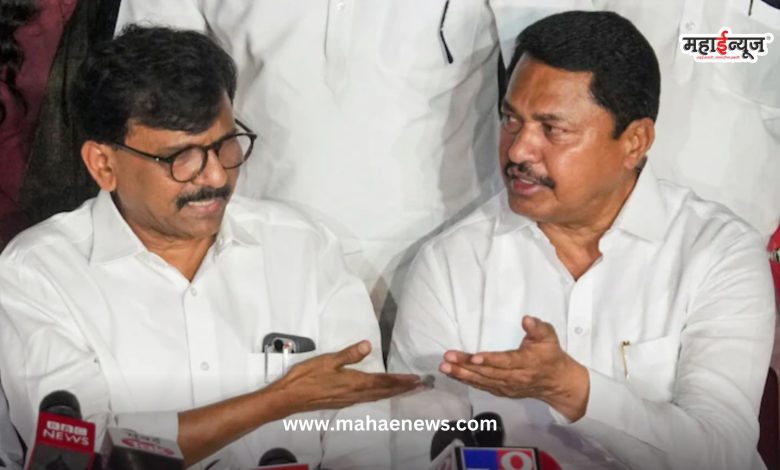 Another fight between Sanjay Raut and Nana Patole